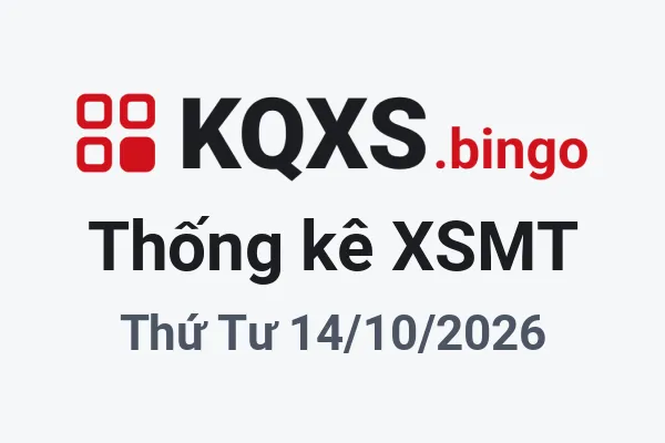 Thống kê XSMT Thứ Tư ngày 14/10/2026
